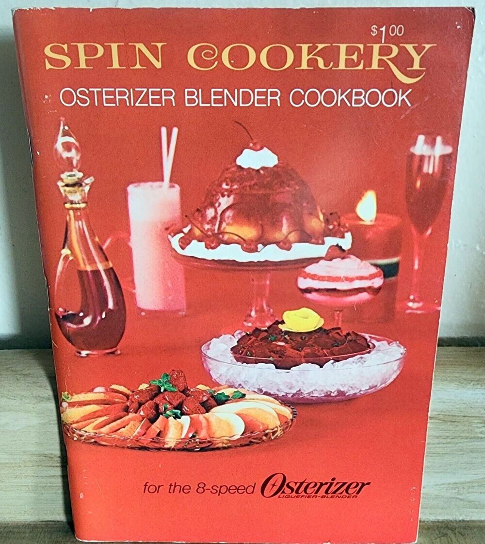 John Oster Spin Cookery Osterizer Blender Cookbook 8 Speed Model 1969 Paperback
